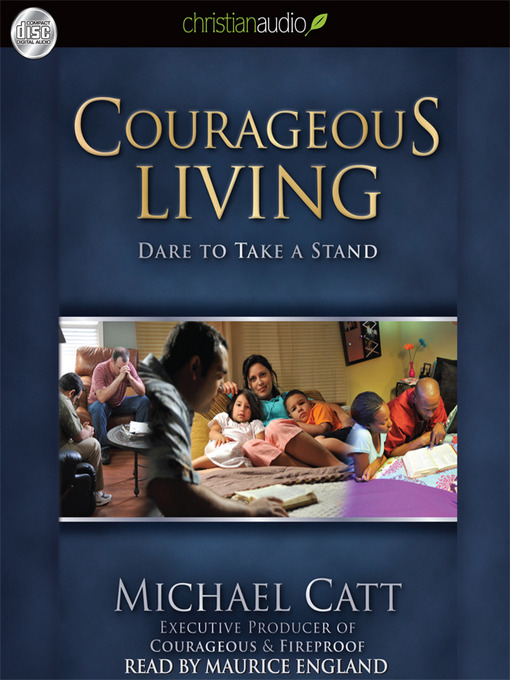 Title details for Courageous Living by Michael C. Catt - Wait list